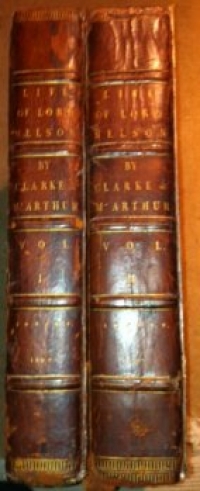 THE LIFE OF LORD NELSON by Rev, Stanier Clarke & Mc Arthur. 1st Edition 1809