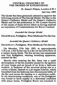 A Superb & Outstanding “Fire Brigade” GEORGE MEDAL (QEII) 1993, 
with Silver & Golden Jubilee Medals & Fire Brigade Exemplary Service
Medal. To; Firefighter DAVID BURNS. West Midlands Fire Service.